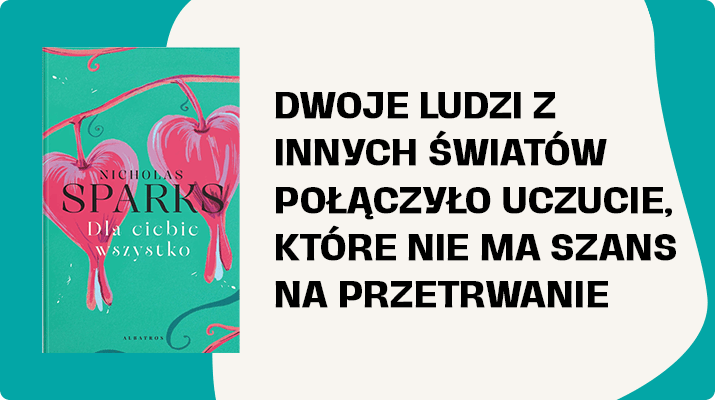 Okładka powieści "Dla ciebie wszystko" Nicholasa Sparksa z różowymi kwiatami